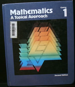 MATHEMATICS, A TOPICAL APPROACH COURSE 1, HB 2ND ED, HICH SCHOOL, HOMESCHOOL - Imagen 1 de 4