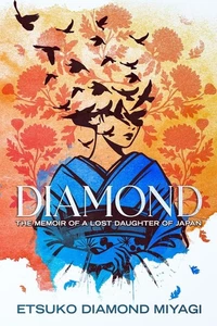 DIAMOND: The Memoir of a Lost Daughter of Japan BY ETSUKO DIAMOND MIYAGI - Picture 1 of 2