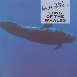 Relax With... Song Of The Whales (SEALED CD) - Picture 1 of 2