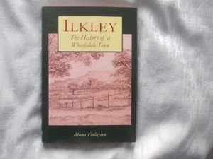 Ilkley - Die Geschichte einer Wharfedale-Stadt (HB) Rhona Finlayson - Bild 1 von 8