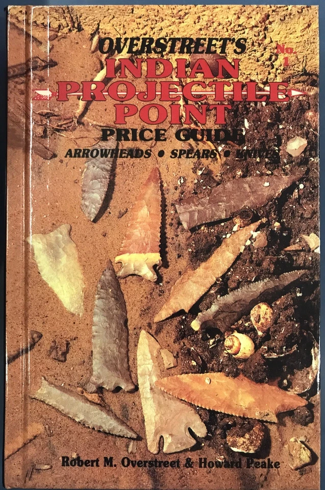 Hardcover 1st Edition Overstreet Indian Arrowheads Identification & Price Guide - Image 1 of 4