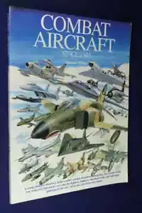 COMBAT AIRCRAFT SINCE 1945 Stewart Wilson BOOK - Picture 1 of 8