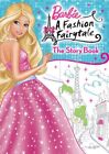 Barbie: A Fashion Fairytale -The Story Book by VARIOUS Paperback Book The Cheap
