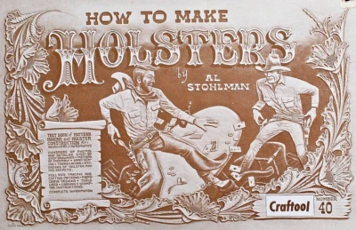 Craftool Leather Carving How To Make Holsters By Al Stohlman NEW OLD STOCK - Image 1 of 4