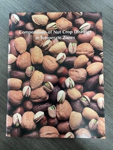 COMPENDIUM OF NUT CROP DISEASES IN TEMPERATE ZONES By Beth L. Teviotdale & Beth - Bild 1 von 3
