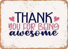 Metal Sign - Thank You For Being Awesome - Vintage Look Sign