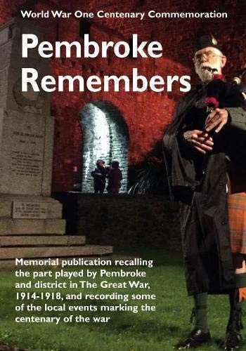 World War One Centenary Commemoration Pembroke Remembers: Memori - Image 1 of 1