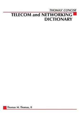 Thomas Thomas Thomas' Concise Telecom and Networking Dictionary (Paperback) - Image 1 of 1