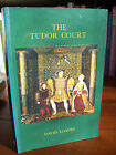 The Tudor Court by David Loades (pb, revised edition, 1992)