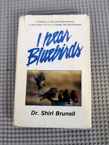 I Hear Bluebirds Hardcover Shirl Brunell - Picture 1 of 7