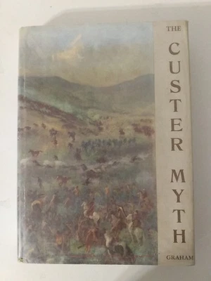 Little bighorn History -The Custer Myth Graham Lakota Cheyenne US Calvary Battle - Image 1 of 4