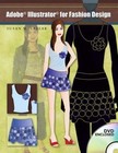 Adobe Illustrator for Fashion Design [With Dvdrom] by Lazear, Susan M.