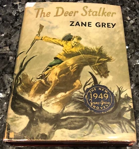 The Deer Stalker /Zane Grey - Harper 1st Edition 1949 hunting, conservation - Picture 1 of 9