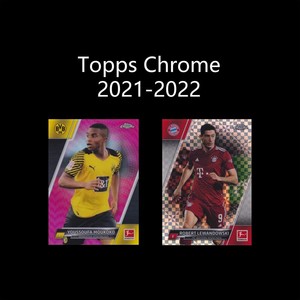 Topps 2021-2022 2021-22 2021/2022 21/22 Chrome D FOOTBALL SOCCER CARD BASE 2