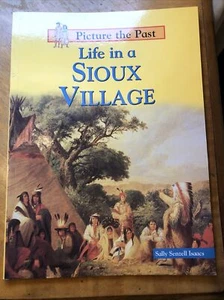 Life Picture the Past-Life In A Sioux Village - Picture 1 of 2