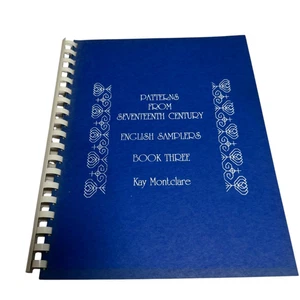 Patterns from 17th Century  ENGLISH SAMPLERS Book Three 3 Kay Montclare - Picture 1 of 3