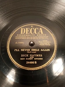 78RPM Dick Haymes ( I'LL NEVER SMILE AGAIN / LITTLE WHITE LIES) DECCA - Picture 1 of 4