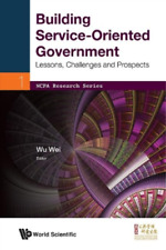 Wei Wu Building Service-oriented Government: Lessons, Ch (Paperback) (UK IMPORT)