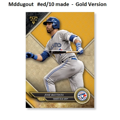JOSE BAUTISTA #30 BLUE JAYS #ed/10 made Gold 5X7 - 2017 TOPPS TRIPLE THREADS - Image 1 of 1