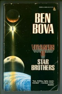 VOYAGERS III "Star Brothers" by Ben Bova! Vintage 1991 TOR Science Fiction PB!