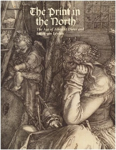 The Print in the North: The Age of Albrecht Durer and Lucas van Leyden - Picture 1 of 2