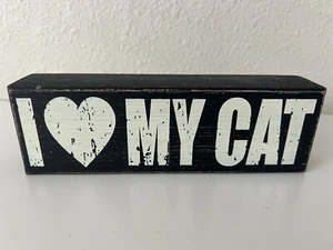 I Love My Cat Wooden Sign Plaque - Pet Gift - Cat Lover - Black & White - Picture 1 of 3