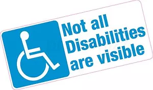 Not All Disabilities Are Visible Disabled Blue Badge Vinyl Car Sticker - Picture 1 of 1