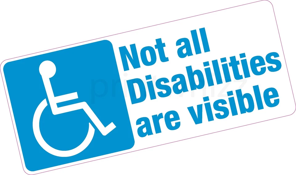Not All Disabilities Are Visible Disabled Blue Badge Vinyl Car Sticker