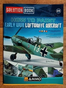 Solution Book 25: How to Paint Early WWII Luftwaffe Aircraft, Softback, Ammo - Bild 1 von 1