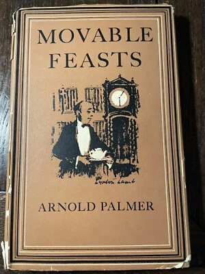 "Movable Feasts"  PALMER, Arnold Rare HBDJ 1952 First Edition - Image 1 of 4