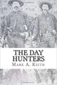 The Day Hunters by Mark A. Keith - Imagen 1 de 1