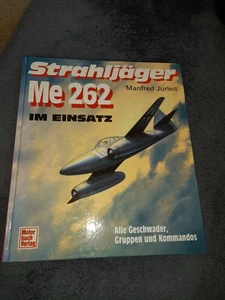 Strahljäger ME 262 im Einsatz. Manfred Jurleit  @ Erster Kampfjet - neu - Bild 1 von 5