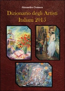 Dizionario degli artisti italiani 2015  di Alessandro Costanza,  2015  -  ER - Picture 1 of 1