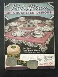 Crochet Lily Lily’s Album Crocheted Designs Book 1200 Patterns Mixed Vintage - Picture 1 of 19