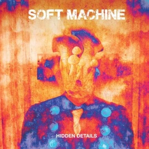 Soft Machine - Hidden Details  (New Factory Sealed Black Vinyl LP) R217 - Imagen 1 de 2