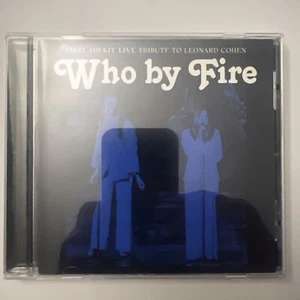 Who by Fire: Live Tribute to Leonard Cohen by First Aid Kit (CD, 2021) - Picture 1 of 1