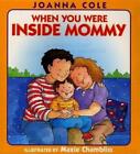 Joanna Cole When You Were inside Mommy (Hardback) (US IMPORT)