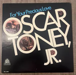 Oscar Toney Jr. For Your Precious Love Vinyl LP Mono Funk Soul Bell 6006 NM - Foto 1 di 4