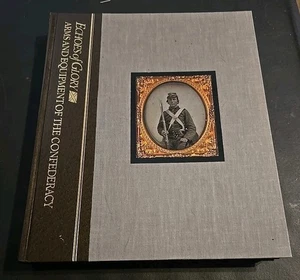 "ECHOES OF GLORY-ARMS & EQUIPMENT OF THE CONFEDERACY" BOOK, 1996 - Picture 1 of 5