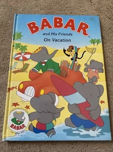 Babar And His Friends On Vacation 1990 Hardcover - Bild 1 von 1