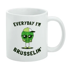 Tazza bianca Everyday I'm Brusselin' Brussels Sprouts Hustling umorismo divertente - Foto 1 di 5