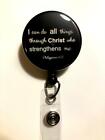 Philippians 4:13 I Can Do All Things.. On Black Retractable Id Badge Reel