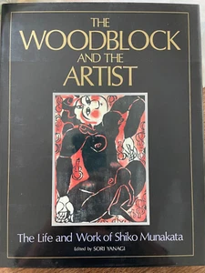 The Woodblock and the Artist: The Life and Work of Shiko Munakata Hardcover Book - Picture 1 of 9
