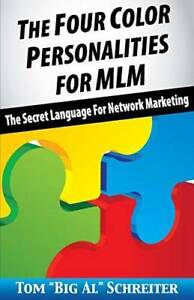 The Four Color Personalities For MLM: The Secret Language For Network Ma - GOOD