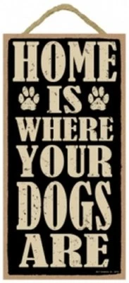 HOME IS WHERE YOUR DOGS ARE Cute Dog Hanging Wood Sign 10"x5" NEW USA Plaque 400 - Image 1 of 3