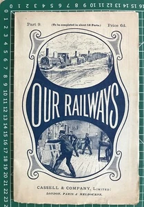 1896 - Our Railways. Part 9.  Cassell & Co.  Complete with plates etc - Bild 1 von 4
