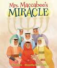 Mrs. Maccabee's Miracle - Weber, Elka (Hardcover)