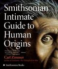 Zimmer, Carl : Smithsonian Intimate Guide To Human Orig
