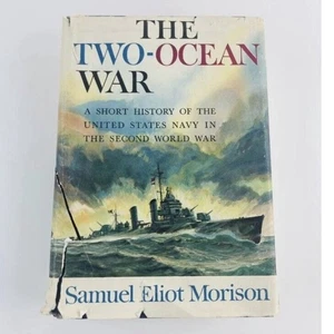 The Two-Ocean War by Samuel Eliot Morison 1963 First Edition WWII DJ HB 2 Ocean - Picture 1 of 10