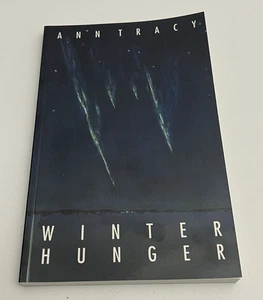 WINTER HUNGER By Ann Tracy *Mint Condition* Paperback Book 1990 Goose Lane Ed - Imagen 1 de 10
